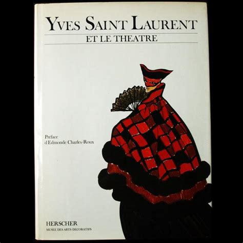 Yves Saint Laurent et Le Theatre 